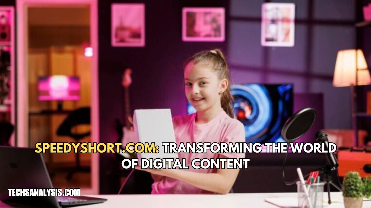 Speedyshort.com: Transforming the World of Digital Content